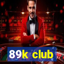 89k club